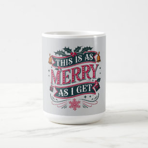 So lustig wie ich werde Funny Christmas Kaffeetasse