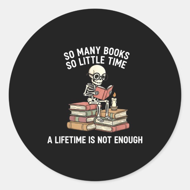 So Many Books Little Time Skeleton Reader  Runder Aufkleber (Vorderseite)
