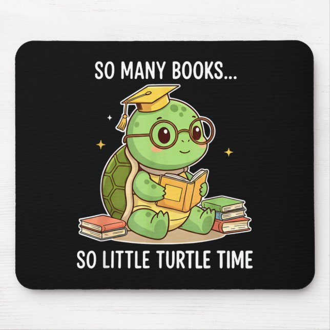 So Many Books Little Time Turtle Scholar  Mousepad (Vorne)