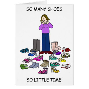 So Many Shoes So Little Time