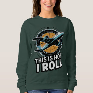 So nehme ich das Flugzeug Pilot Aviation Cockpit Sweatshirt