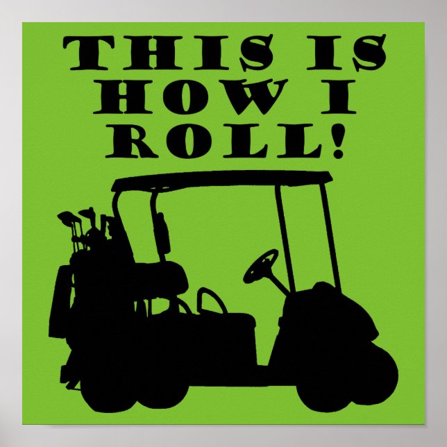 So nehme ich Golf Cart Funny Poster Sign (Vorne)