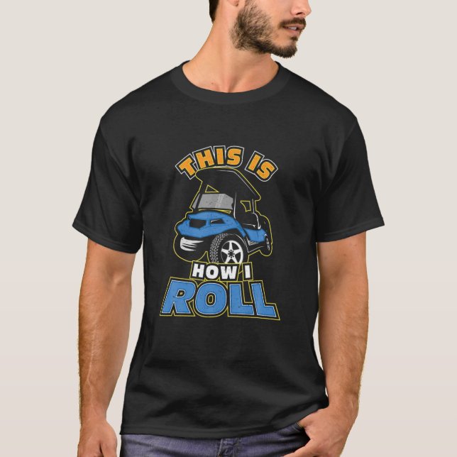 So nehme ich Golf Cart Golfer T-Shirt (Vorderseite)