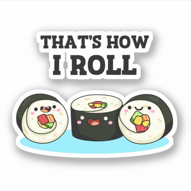 So Roll Funny Sushi Roll Pun Aufkleber (Vorderseite)