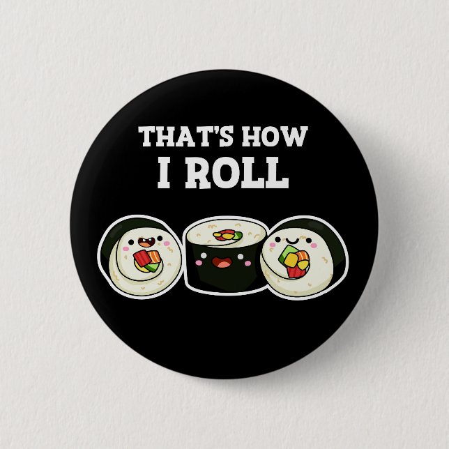 So Roll Funny Sushi Roll Pun Dark BG Button (Vorderseite)