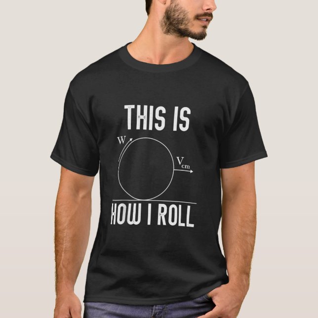 So Roll ich Bowling Player Science Physics  T-Shirt (Vorderseite)