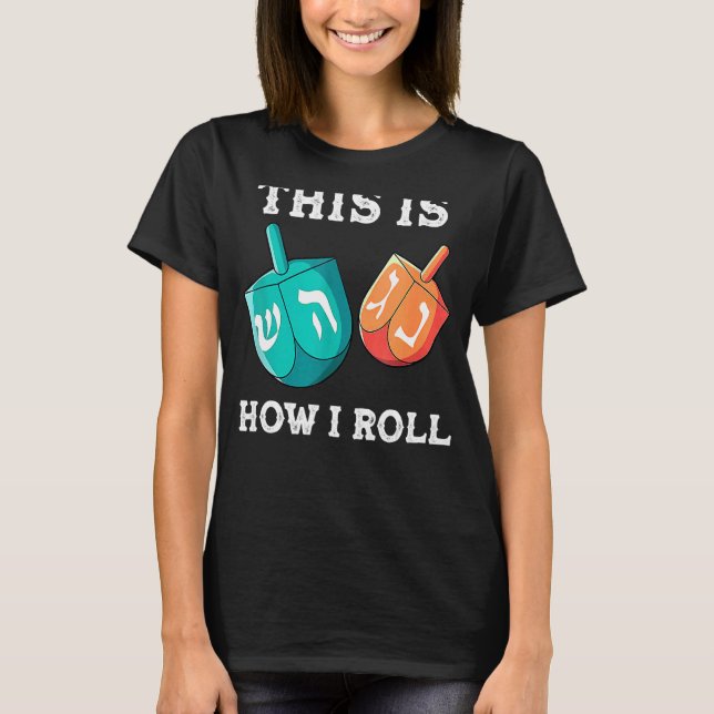 So Roll ich Dreidel Chanukah Jew Hanukkah T-Shirt (Vorderseite)