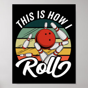 So Roll ich Frauen Kinder Jungs Retro Funny Bo Poster
