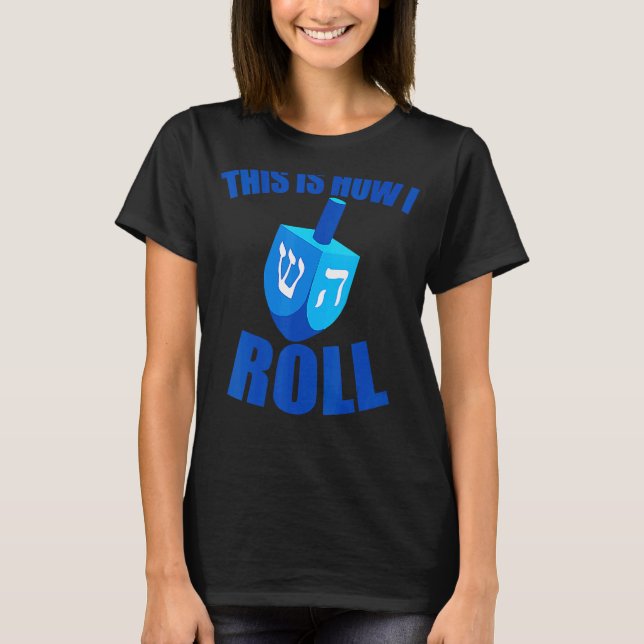 So Roll ich Funny Dreidel Chanukah Hanukkka T-Shirt (Vorderseite)
