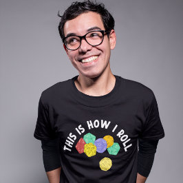 So Roll ich Funny RPG Gaming Würfel T-Shirt