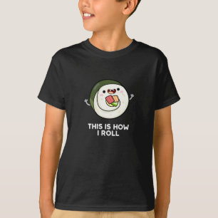 So Roll ich Funny Sushi Pun Dark BG T-Shirt