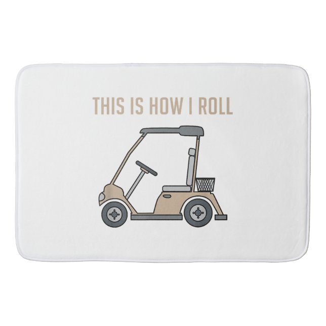 So Roll ich Golf Cart Funny Golfers Badematte (Vorderseite)
