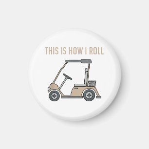 So Roll ich Golf Cart Funny Golfers Magnet