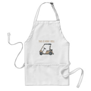 So Roll ich Golf Cart Funny Golfers Schürze