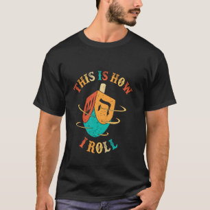 So Roll ich Hanukkah Dreidel Chanukah Juden T-Shirt