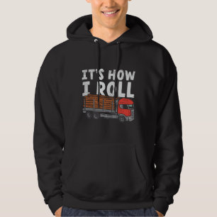 So Roll ich Logger Truckers Gag Hoodie