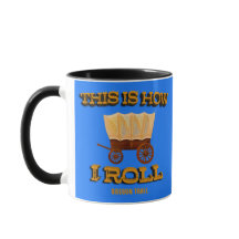 So Roll ich, Oregon Trail History Buff