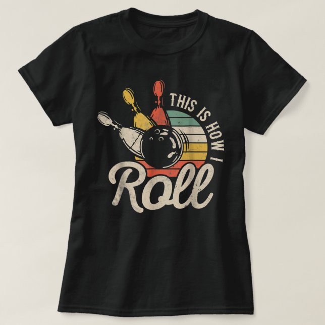 So Roll ich Retro Bowling Team Bowler Women T-Shirt (Design vorne)