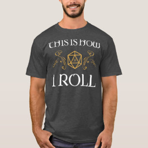 So Roll ich Tabletop RPG Addict T-Shirt