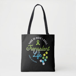 So Roll ich Transplantation Life Custom Tasche