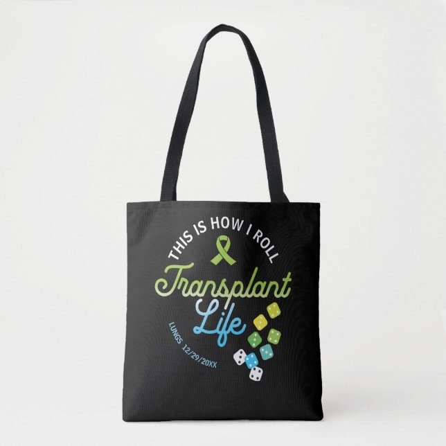 So Roll ich Transplantation Life Custom Tasche (Vorderseite)