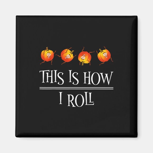 So Roll Pumpkin Fall Saison Thanksgivin Magnet (Vorne)