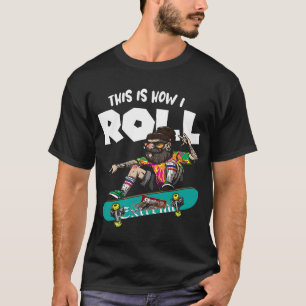 So Roll-u2013 Skate Skateboard Skater T-Shirt