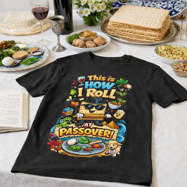 So rolle ich an Pessach Lustige Matze T-Shirt