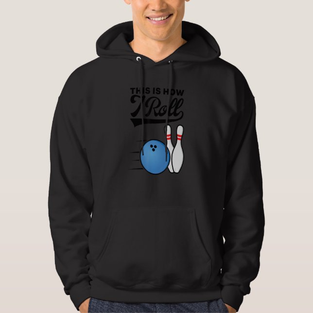 So rolle ich Bowlingkugel Strike Team Bowle Hoodie (Vorderseite)