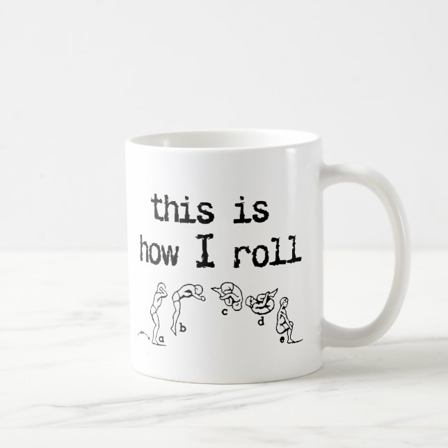 So rolle ich den Funny Mug Spaß Kaffeetasse (Rechts)