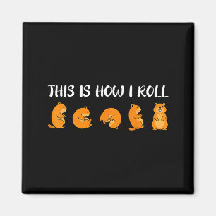 So rolle ich den Groundhog Day, meinen Lieblingsfe Magnet