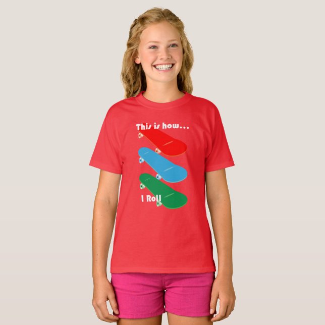 So rolle ich Design - Girls' Basic T - Shirt (Vorne ganz)