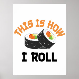 So rolle ich - Funny Sushi Poster