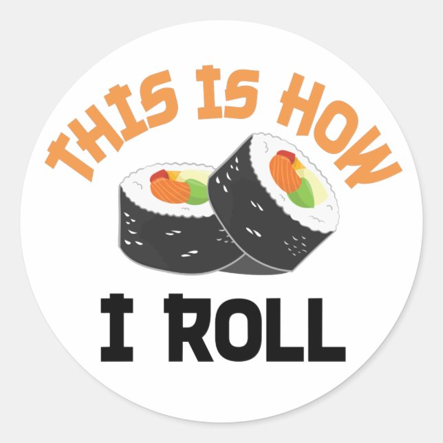 So rolle ich - Funny Sushi Runder Aufkleber (Vorderseite)