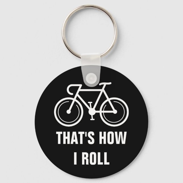 So rolle ich lustigen Bicyle-Button-Schlüsselanhän Schlüsselanhänger (Vorderseite)