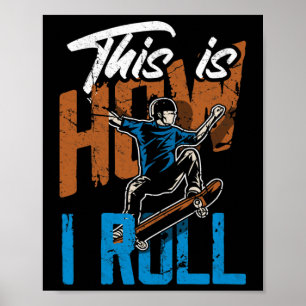 So rolle ich - Lustiges Skateboarding Poster