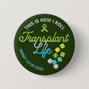 So rolle ich mein Transplantat Leben Custom Button
