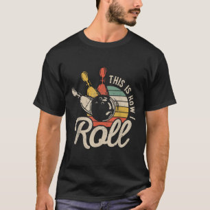 So rolle ich Retro lustiges Bowling-Team Bowler T-Shirt