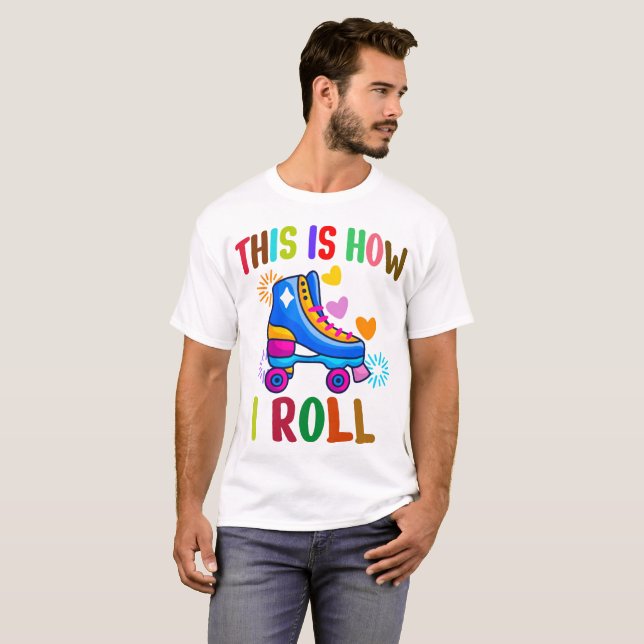 So rolle ich - Roller Skaten T-Shirt (Vorne ganz)
