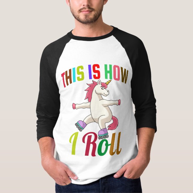So rolle ich - Roller Skaten Unicorn T-Shirt (Vorderseite)