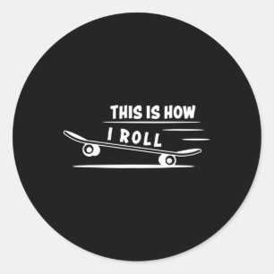 So rolle ich Skateboard Skateboarding Skateb Runder Aufkleber