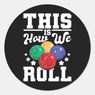 So rollen wir - Bocce Ll Player Bowling Game Runder Aufkleber