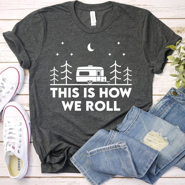 So rollen wir Funny Girls Camping Party T-Shirt (This is How we Roll Funny girls camping party T-Shirt)