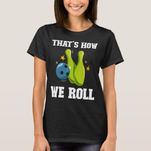 So rollen wir Männer Frauen Spieler 10 Button T-Shirt