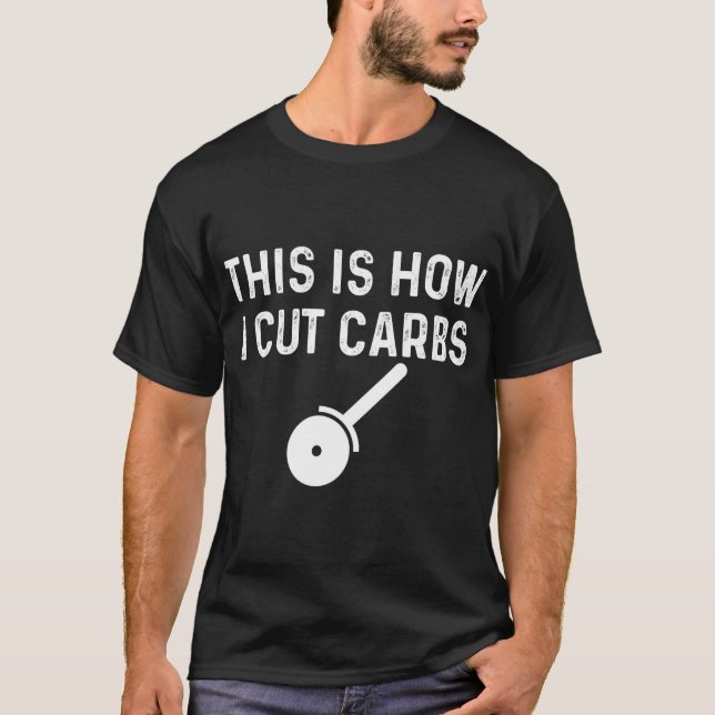 So schneide ich Carbon Pizza Food Funny T-Shirt (Vorderseite)