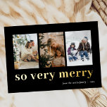 So sehr frohe Gold Schwarz Moderne 3 Foto Collage Folien Feiertagskarte<br><div class="desc">So sehr Merry Gold Schwarz Moderne 3 Foto Collage Real Foil Holiday Card. Mit dieser festlichen und modernen Foil Holiday Card senden Sie Ihren Lieben einen Urlaubssalon mit Fotos. Alle Texte sind so vorbereitet,  dass Sie sie einfach und schnell mit Ihren eigenen Details personalisieren können. Gute Ferien!</div>