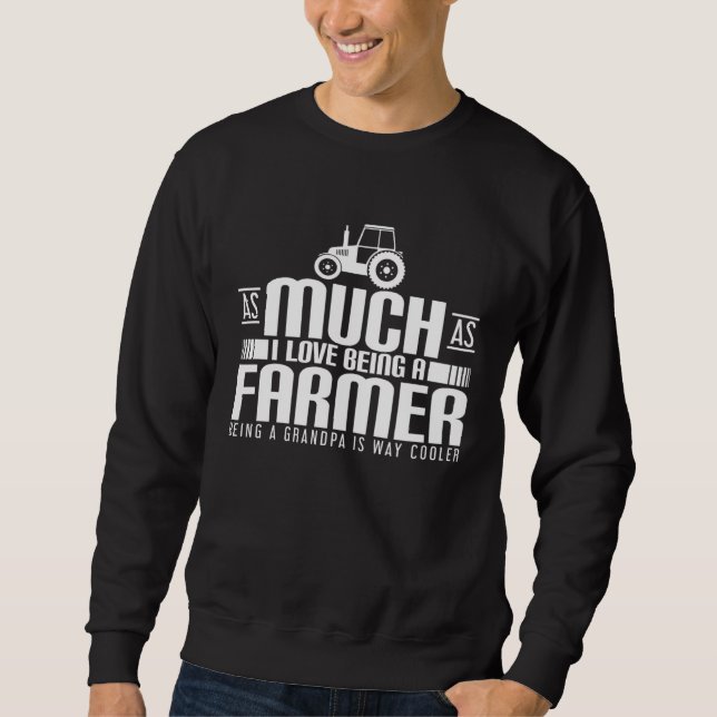 So sehr ich es liebe, ein Landwirt zu sein Sweatshirt (Vorderseite)