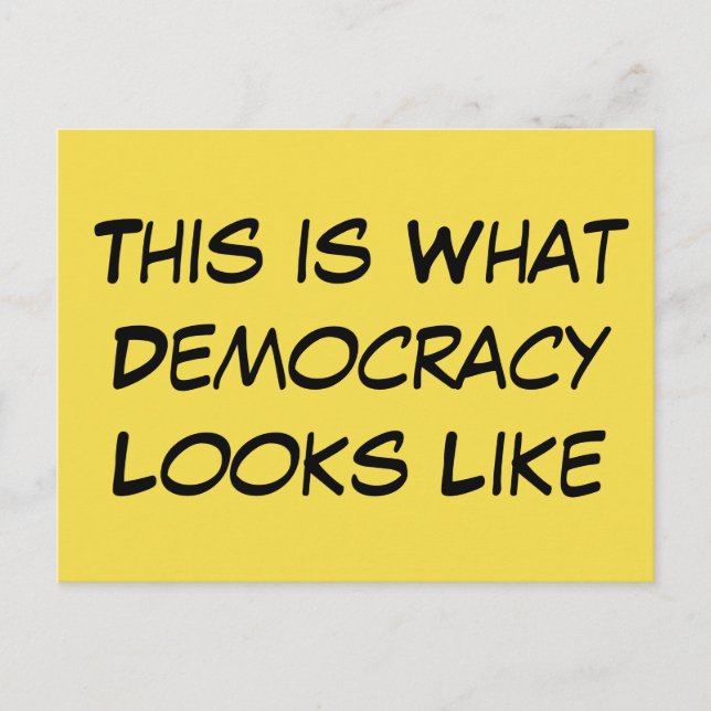 "So sieht Demokratie aus" Politische Msg. Postkarte (Vorderseite)