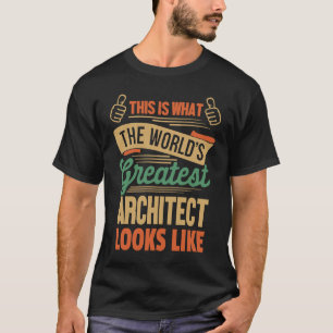 So sieht der beste Architekt aus T-Shirt