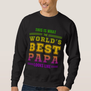 So sieht der beste Papa der Welt aus Sweatshirt